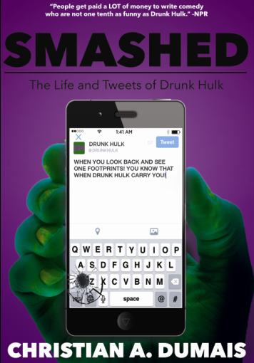 Cover of Smashed The Life and Tweets of Drunk Hulk